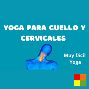 Image of a blue man from the back, showing the bones with the neck and cervical area highlighted in orange. The background of the image is blue, with the texts in white: "Yoga for neck and cervical", "very easy", "Yoga", written in Spanish.